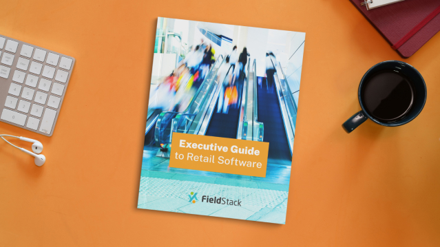 FieldStack's Executive guide to retail software